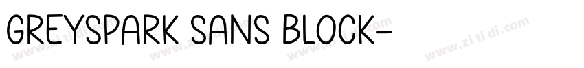 Greyspark Sans Block字体转换 Greyspark Sans Block字体转换